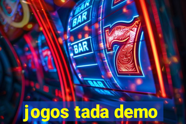 jogos tada demo